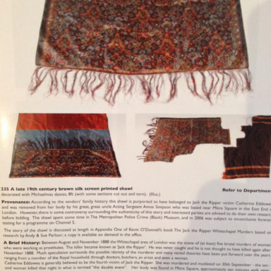 7 years later. I received a phone call telling me about a shawl that was taken at the 4th Ripper murder scene...